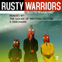 Rusty Warriors