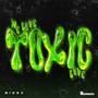 Toxic Love (Explicit)