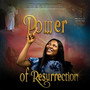 Power of Resurrection