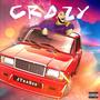 Crazy (Explicit)