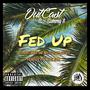 Fed Up (feat. Sam_B) [Explicit]