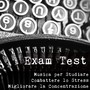 Exam Test - Musica per Studiare Tecniche di Meditazione Combattere lo Stress e Migliorare la Concentrazione con Suoni dalla Natura Spirituali Strumentali