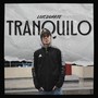 Tranquilo (Explicit)