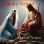 Dejame Tocarte (feat. Lizeth Teteltitla)