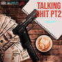 Skrappy -Talkin **** Pt2 (Explicit)