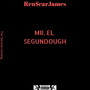 Mr. El Segundough, the Second Coming (Explicit)