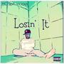 Losin' It (Explicit)