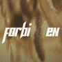 Forbidden (feat. Swanee & Koby) [Explicit]