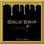 Gold Drip (Explicit)