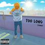 TOO LONG (Explicit)