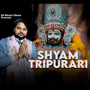Shyam Tripurari