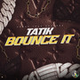 Bounce It (Explicit)