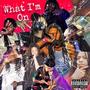 What Im On (Explicit)