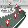 Aligning Your Life