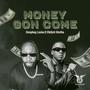 Money gon come (feat. Olefied Khetha)