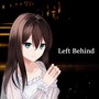 Left Behind (feat. 苺咲べりぃ)