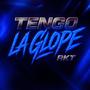 Tengo la Glope RKT (Explicit)
