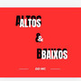 Altos e Baixos (Explicit)