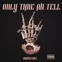 Only Time Ah Tell (Explicit)