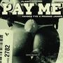 Pay Me (Explicit)