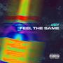 FEEL THE SAME (Explicit)