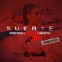 Suerte (feat. Derek King & Ivan Reyes) [Remastered] [Explicit]