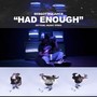 HAD ENOUGH (Explicit)