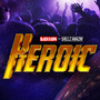 Heroic (Explicit)