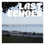 Last Echoes