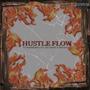 Hustle Flow (feat. Redfromfg, P.O., MAL Moon & Psycho D) [Explicit]