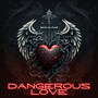 Dangerous Love