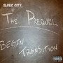 The Prequel: Begin Transition (Explicit)