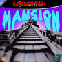 MANSION (Explicit)