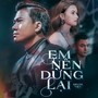 Em Nên Dừng Lại