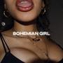 Bohemian Girl (Explicit)