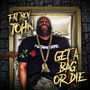 Get a Bag Or Die (Explicit)