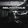 Melancholie (Explicit)