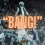 Bang! (feat. Jalen Frazier) [Explicit]