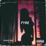 Fyre (Explicit)