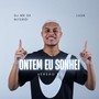 Ontem eu Sonhei (RJ) [Explicit]