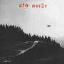 UFO MUSIC (Explicit)