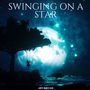 Swinging On A Star