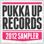 Pukka Up Records - 2012 Sampler