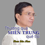 Thương Quá Miền Trung Quê Tôi