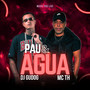 Pau e Água (Explicit)