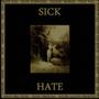 Sick Hate (Explicit)