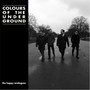 Colours of the Underground (Explicit)