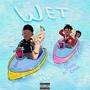 Wet (feat. Yungcudii) [Explicit]