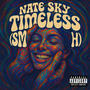 Timeless (SMILE B!TCH) [Explicit]