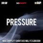 Pressure (feat. Shoota 93, Millyz & Big Ooh) [Explicit]